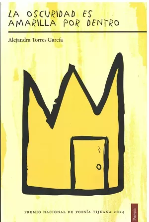 LA OSCURIDAD ES AMARILLA POR DENTRO