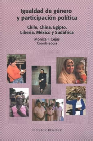 IGUALDAD DE GÉNERO Y PARTICIPACIÓN POLÍTICA: CHILE, CHINA, EGIPTO, LIBERIA, MÉXICO Y SUDÁFRICA