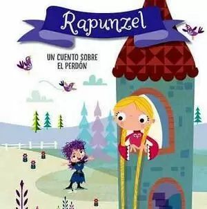 RAPUNZEL. UN CUENTO SOBRE EL PERDÓN