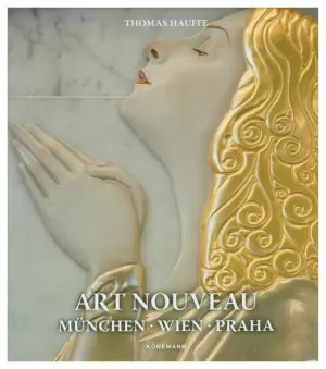 ART NOUVEAU. MÜNCHEN, WIEN, PRAHA / PD.