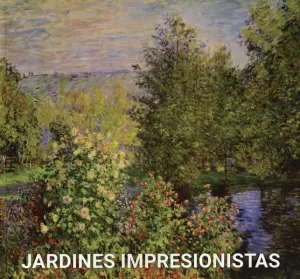 JARDINES IMPRESIONISTAS / PD.