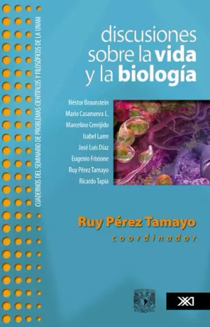 DISCUSIONES SOBRE LA VIDA Y LA BIOLOGIA