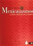 DICCIONARIO DE MEXICANISMOS