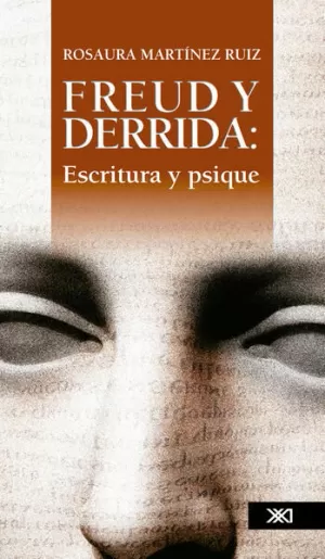 FREUD Y DERRIDA: ESCRITURA Y PSIQUE
