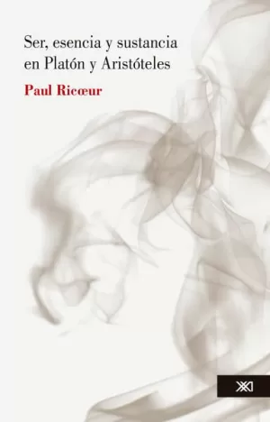 SER, ESENCIA Y SUSTANCIA EN PLATON Y ARISTOTELES