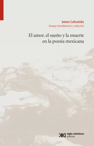 AMOR, EL SUEÑO Y LA MUERTE EN LA POESÍA MEXICANA, EL