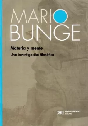 MATERIA Y MENTE. UNA INVESTIGACION FILOSOFICA