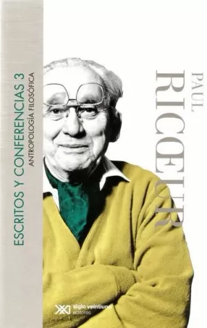 ESCRITOS Y CONFERENCIAS 3. ANTROPOLOGIA FILOSOFICA