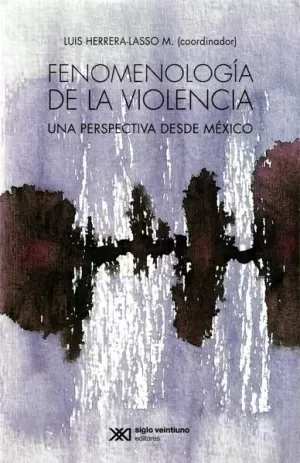 FENOMENOLOGÍA DE LA VIOLENCIA