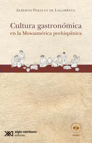 CULTURA GASTRONÓMICA EN LA MESOAMÉRICA PREHISPÁNICA.
