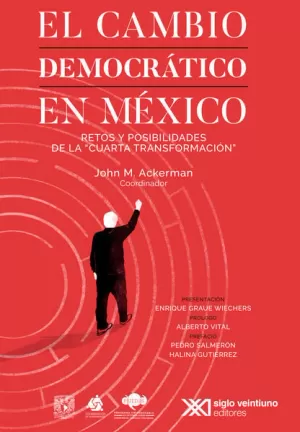CAMBIO DEMOCRÁTICO EN MÉXICO. RETOS Y POSIBILIDADES DE LA 