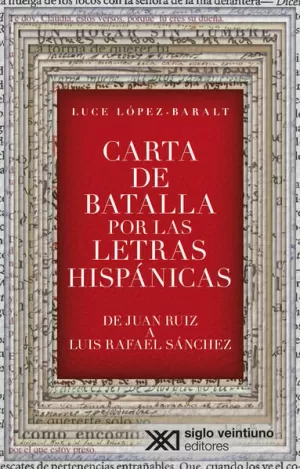 CARTA DE BATALLA POR LAS LETRAS HISPÁNICAS DE JUAN RUIZ A LUIS RAFAEL SÁNCHEZ