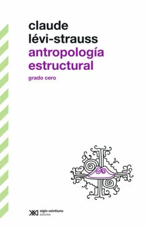 ANTROPOLOGÍA ESTRUCTURAL. GRADO CERO