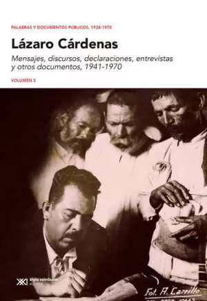 PALABRAS Y DOCUMENTOS PÚBLICOS, 1928-1970 VOL. 3 MENSAJES, DISCURSOS, DECLARACIONES, ENTREVISTAS Y OTROS DOCUMENTOS, 1941-1970