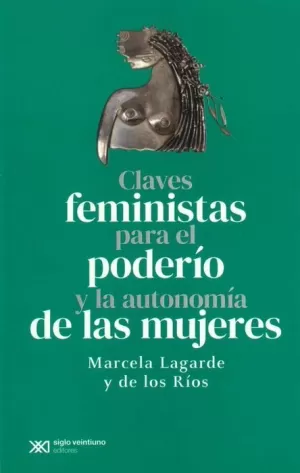 CLAVES FEMINISTAS PARA EL PODERÍO Y LA AUTONOMÍA DE LAS MUJERES