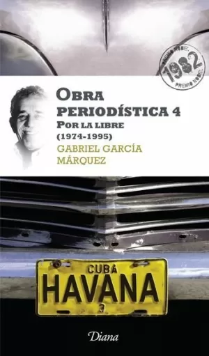 OBRA PERIODÍSTICA 4. POR LA LIBRE (NUEVA EDICIÓN)