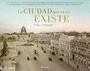 LA CIUDAD QUE YA NO EXISTE