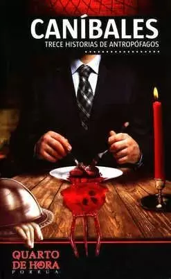 CANÍBALES: TRECE HISTORIAS DE ANTROPÓFAGOS