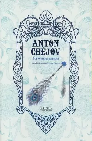 ANTON CHÉJOV LOS MEJORES CUENTOS