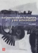 LA GENERACIÓN DE LA RUPTURA Y SUS ANTECEDENTES