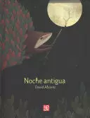 NOCHE ANTIGUA