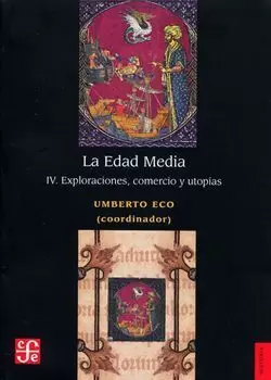LA EDAD MEDIA, IV. EXPLORACIONES, COMERCIO Y UTOPÍAS