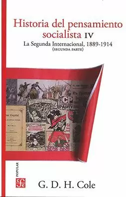 HISTORIA DEL PENSAMIENTO SOCIALISTA, IV. LA SEGUNDA INTERNACIONAL, 1889-1914 (SEGUNDA PARTE)