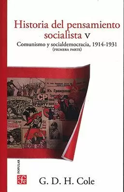 HISTORIA DEL PENSAMIENTO SOCIALISTA, V. COMUNISMO Y SOCIALDEMOCRACIA, 1914-1931 (PRIMERA PARTE)