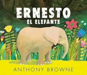 ERNESTO, EL ELEFANTE