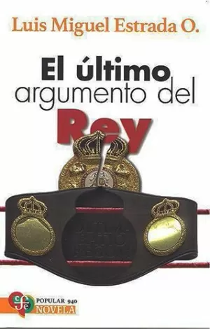 EL ÚLTIMO ARGUMENTO DEL REY