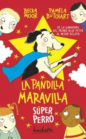 SÚPER PERRO (LA PANDILLA MARAVILLA)