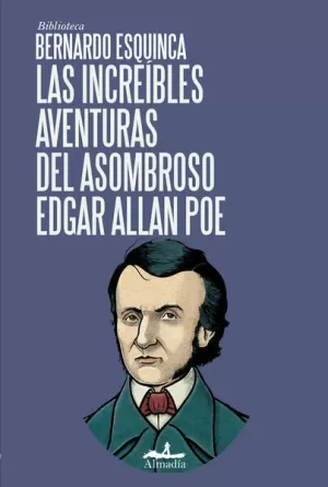 LAS INCREÍBLES AVENTURAS DEL ASOMBROSO EDGAR ALLAN POE