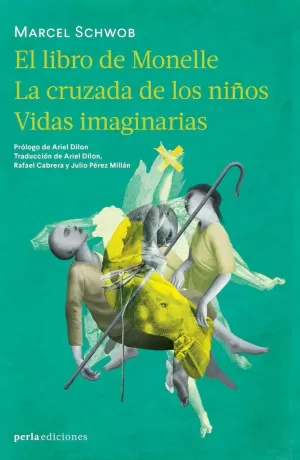 EL LIBRO DE MONELLE / LA CRUZADA DE LOS NINOS / VIDAS IMAGINARIAS