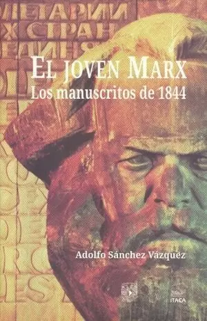 EL JOVEN MARX: LOS MANUSCRITOS DE 1844