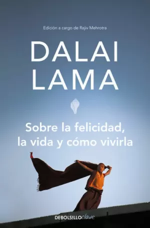 SOBRE LA FELICIDAD, LA VIDA Y COMO VIVIR