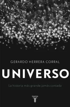 UNIVERSO: LA HISTORIA MAS GRANDE JAMAS C
