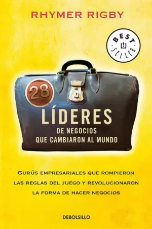 28 LIDERES DE NEGOCIOS QUE CAMBIARON AL