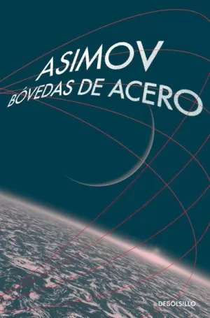 BOVEDAS DE ACERO (SERIE DE LOS ROBOTS)