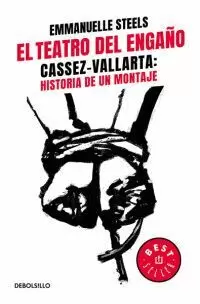 EL TEATRO DEL ENGAÑO CASSEZ-VALLARTA: HISTORIA DE UN MONTAJE