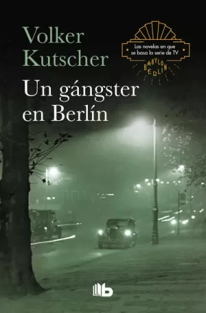 GANGSTER EN BERLIN, UN (GEREON RATH 3)