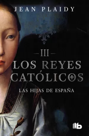 HIJAS DE ESPAÑA, LAS (REYES CATOLICOS 3)