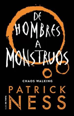 DE HOMBRES A MONSTRUOS. CHAOS WALKING 3