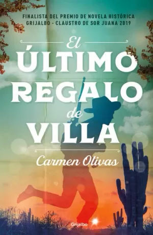 EL ÚLTIMO REGALO DE VILLA / VILLA'S LAST GIFT