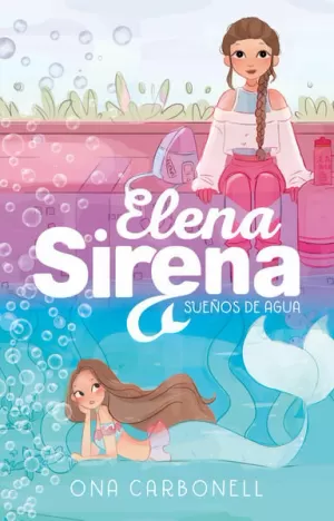 SUEÑOS DE AGUA (ELENA SIRENA 1)
