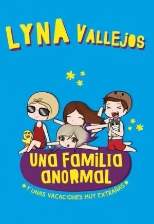 FAMILIA ANORMAL Y UNAS VACACIONES MUY EX