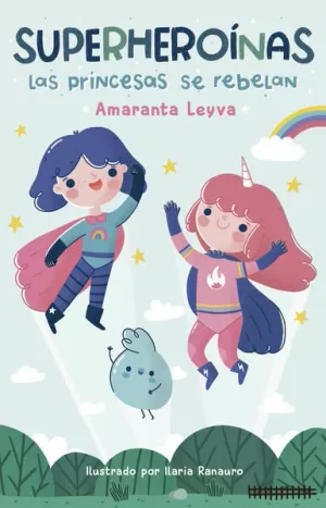 PRINCESAS SE REBELAN, LAS (SUPERHEROINAS