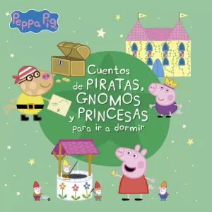 PEPPA PIG CUENTOS DE PIRATAS, GNOMOS Y P