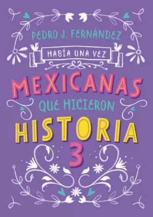 MEXICANAS QUE HICIERON HISTORIA 3