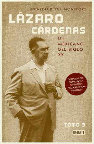 LAZARO CARDENAS. UN MEXICANO DEL SIGLO X