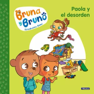 BRUNA Y BRUNO. PAOLA Y EL DESORDEN